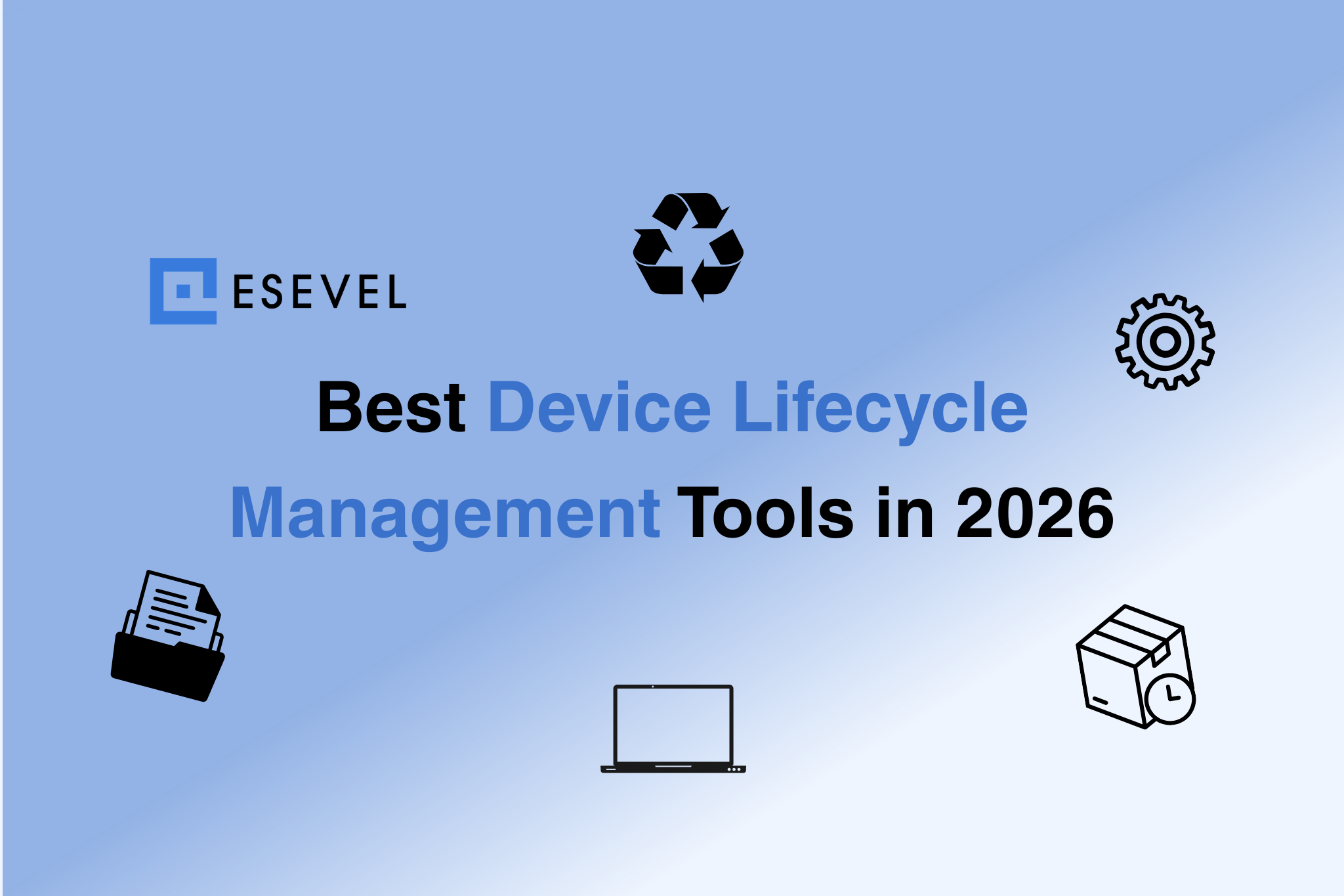 Esevel - Best Device Lifecycle Management Tools in 2026